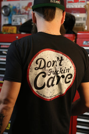 DON'T FUCKIN' CARE T-SHIRT