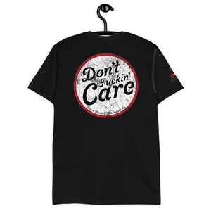 Open image in slideshow, DON&#39;T FUCKIN&#39; CARE T-SHIRT
